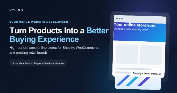 Ecommerce website development for Shopify and WooCommerce stores by Vylino
